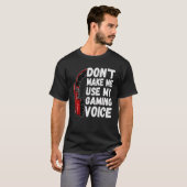 ゲームのボイスゲーマーを使わせなおもしろいい Tシャツ (正面フル)