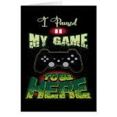 ゲームのユーモア – 私はここに来るためにゲームを一時停止おもしろい- (正面)