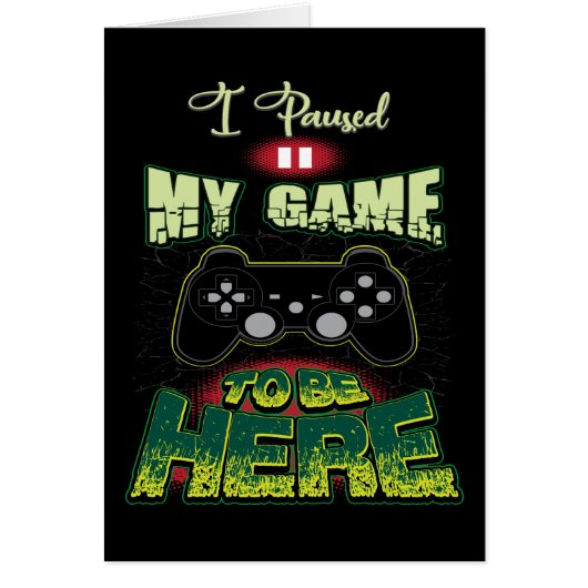 ゲームのユーモア – 私はここに来るためにゲームを一時停止おもしろい- (正面)
