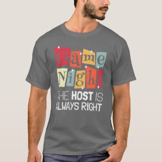 ゲームの夜+ホストは常に正しい+ゲームの夜 GIF Tシャツ