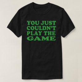 ゲームのt遊シャツが出来なかった tシャツ