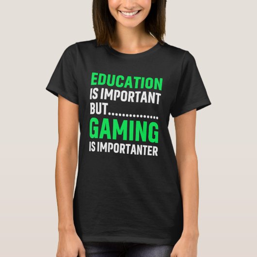 ゲームは重要なビデオゲーマー男性の女性 Tシャツ (正面)