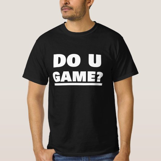 ゲームは？ Tシャツ (正面)