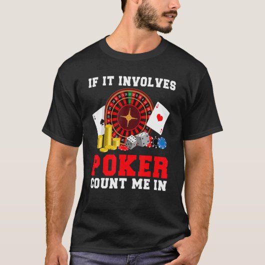 ゲームもしのカードに私を数えるトランプのポーカーが含ま遊れている Tシャツ (正面)