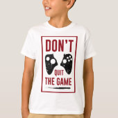 ゲームをやめないで Tシャツ (正面)