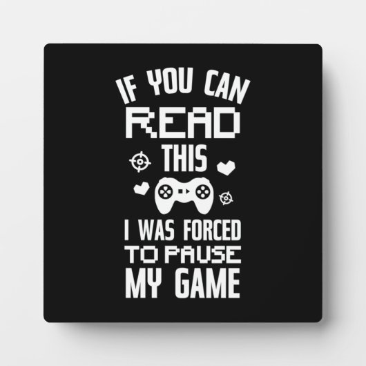 ゲームを一時停止したおもしろい – ビデオゲーマー、ゲームのユーモア フォトプラーク (正面)