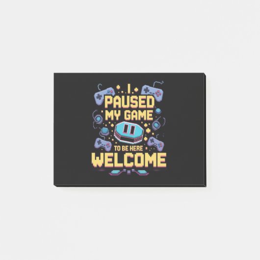ゲームを一時停止してここにいます ようこそ ゲーマー ギフト ポストイット (正面)