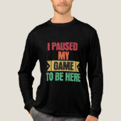 ゲームを一時停止してここに来ました 面白い 勉強 ゲーム好きな人 トライブレンドＴシャツ (正面)
