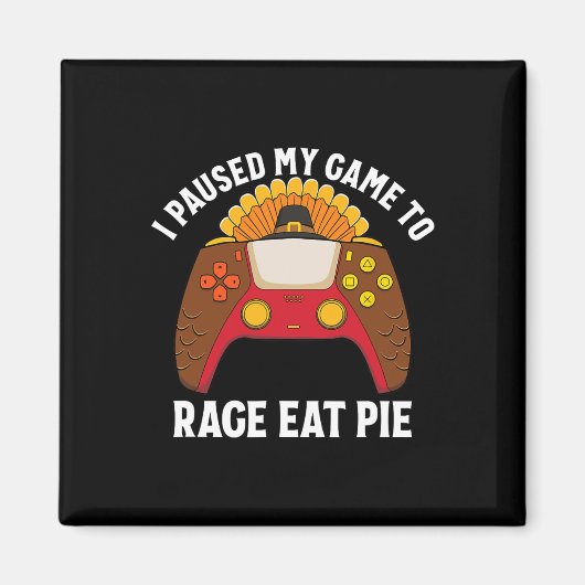 ゲームを一時停止してパイを食べることに没頭したゲーマーの感謝祭 マグネット (正面)