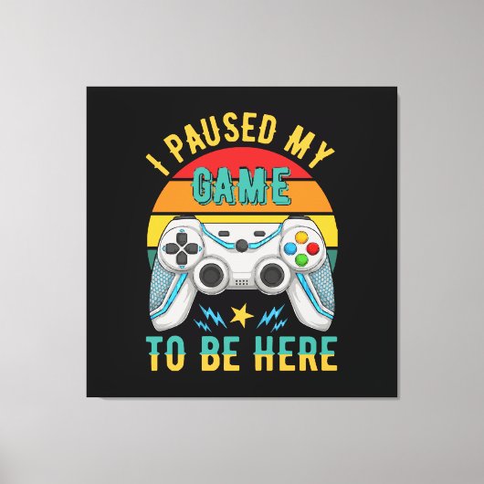 ゲームを一時停止しました キャンバスプリント (正面)
