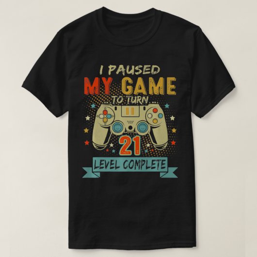 ゲームを一時停止し、21人のレトロゲーマーを21誕生 Tシャツ (デザイン正面)