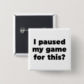 ゲームを中断した？ 缶バッジ (正面&裏面)