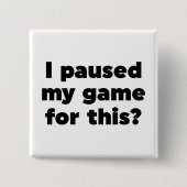 ゲームを中断した? 缶バッジ (正面)