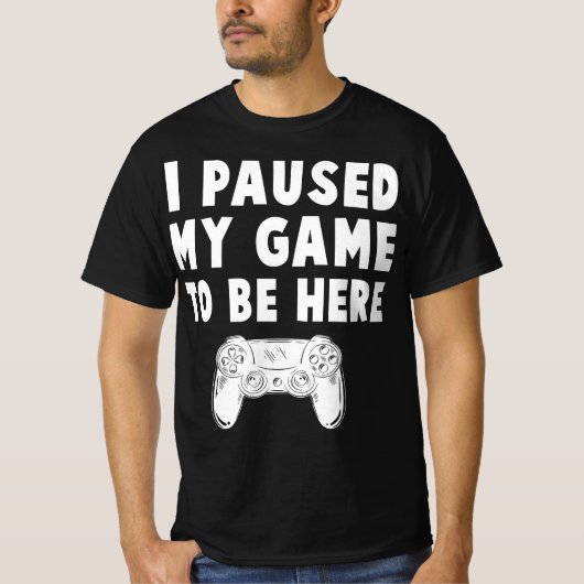 ゲームを中断してここに来た Tシャツ (正面)
