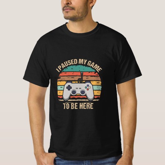 ゲームを中断してここに来た Tシャツ (正面)