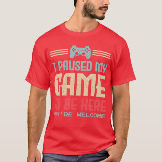 ゲームを中断してここに来ました どういたしまして レトロゲーム Tシャツ