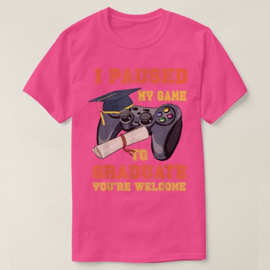 ゲームを停止して卒業ビデオゲーム愛好家グラ Tシャツ (デザイン正面)