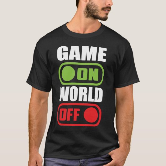 ゲームオン、ワールドオフ – ビデおもしろいオゲーマー、ゲーム Tシャツ (正面)