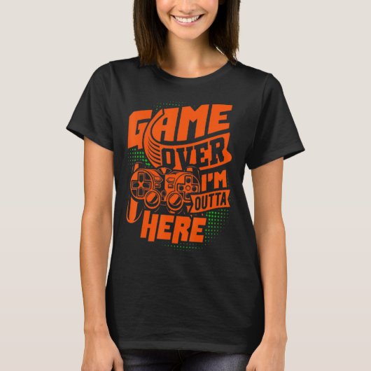 ゲームオーバー、もうやめるよ、究極のゲーミング Tシャツ (正面)