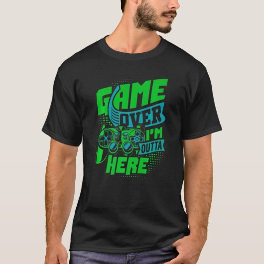 ゲームオーバー、私はここにいる究極のゲーム前 Tシャツ (正面)