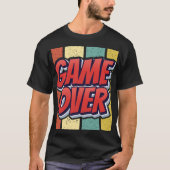 ゲームオーバー。 Tシャツ (正面)