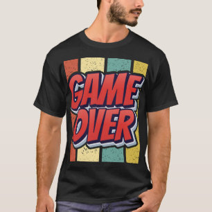 ゲームオーバー。 Tシャツ