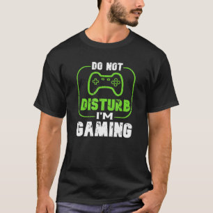 ゲームゲーマーおもしろいビデオゲームが邪魔にならない Tシャツ