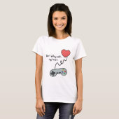 ゲームコントローラーで私のハートを弄ぶな Tシャツ (正面フル)