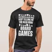 ゲームナイトボおもしろいードゲームもっとボードGaが必要 Tシャツ (正面)