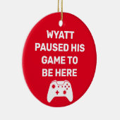 ゲームパーソナライズされたを一時停止してここに来るミーム セラミックオーナメント (右)