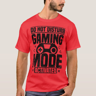 ゲームモードを乱さないアクティブ化されたビデオゲームPl Tシャツ