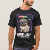 ゲームラグ?いや、ただの私の顔 – 面白いパグのピクセルゲーム Tシャツ (正面)