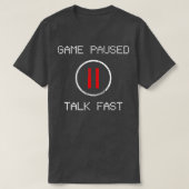ゲーム一時停止おもしろいことわざゲーマーギフト Tシャツ (デザイン正面)