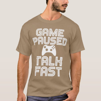 ゲーム中断ダイアログ 速い 面白い ゲームプレイヤー ゲーム Tシャツ