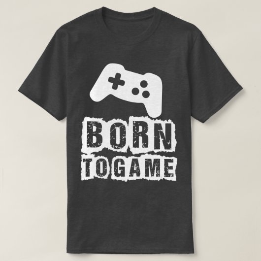 ゲーム生まれビデオゲームプレーヤーへ Tシャツ (デザイン正面)