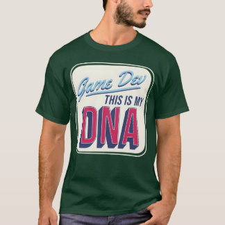 ゲーム開発は私のDNA Tシャツ
