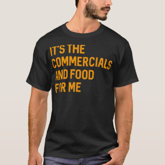 ゲームPaのコマーシャルと食べおもしろい物だ Tシャツ