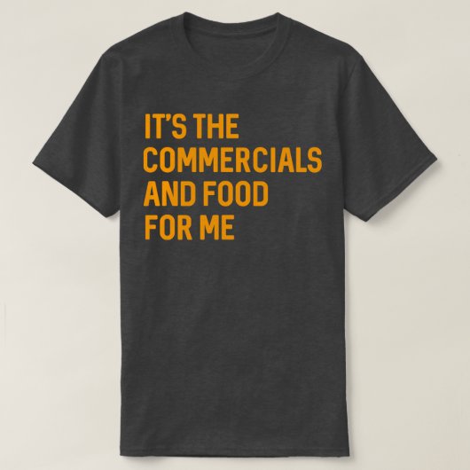 ゲームPaのコマーシャルと食べおもしろい物だ Tシャツ (デザイン正面)