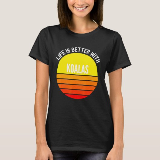コアラスの夕日は人生の方が良い Tシャツ (正面)