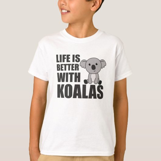 コアラス・スウィート・コアラの方が人生は良い Tシャツ (正面)