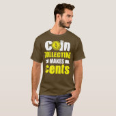 コインの回収はセントになる Tシャツ (正面フル)
