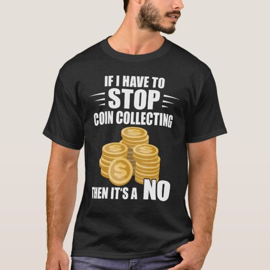 コインをもし回収する必要がストップあります Tシャツ (正面)