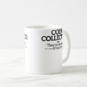 コインコレクター 私の1セントのユーモア コイン収集 コーヒーマグカップ (正面右)