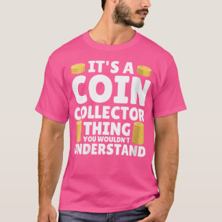 コインコレクター・貨幣収集家のための収集グッズ Tシャツ