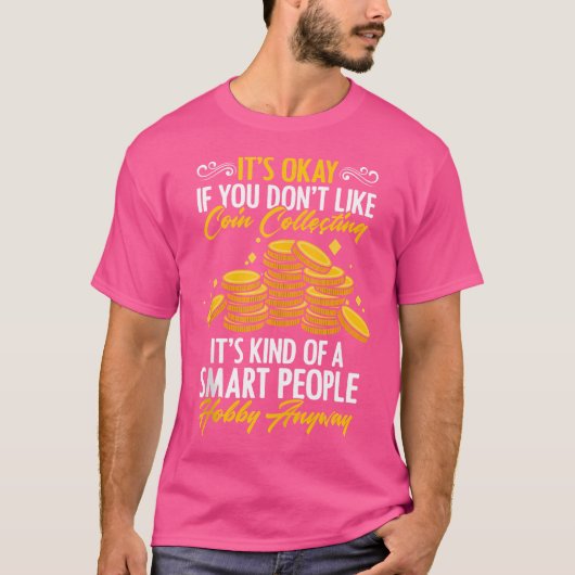 コイン収集が好きでなくてもいい コインC Tシャツ (正面)