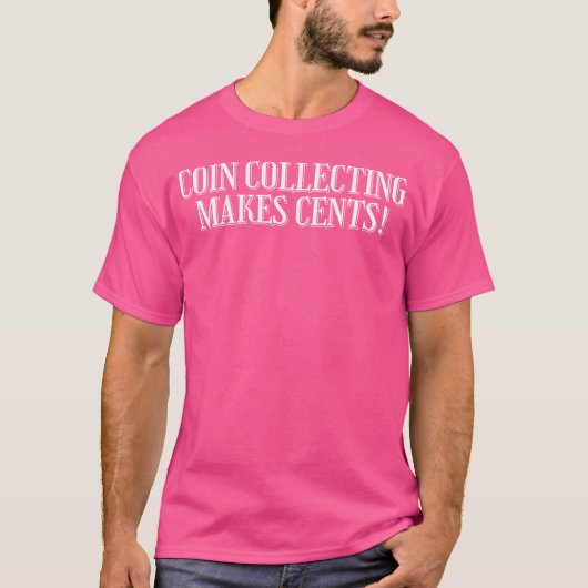 コイン収集はセンスがいい ユーモアあふれる貨幣収集 Tシャツ (正面)