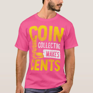 コイン収集はセンス コイン収集の世界 Tシャツ