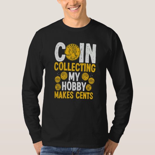 コイン収集私の趣味はセント硬貨Numismaにする Tシャツ (正面)