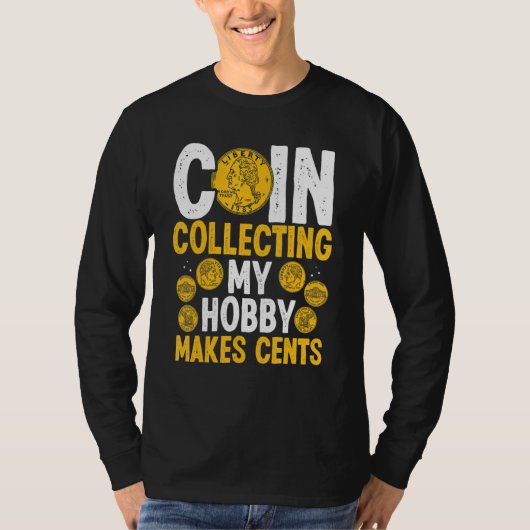 コイン収集私の趣味はセント硬貨Numismaにする Tシャツ (正面)