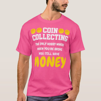コイン収集趣味通貨お金貨幣収集家B Tシャツ